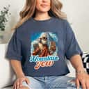 Christian Funny Gift Moses Mountain Jew T-Shirt Christian Funny Gift Moses Mountain Jew T-Shirt