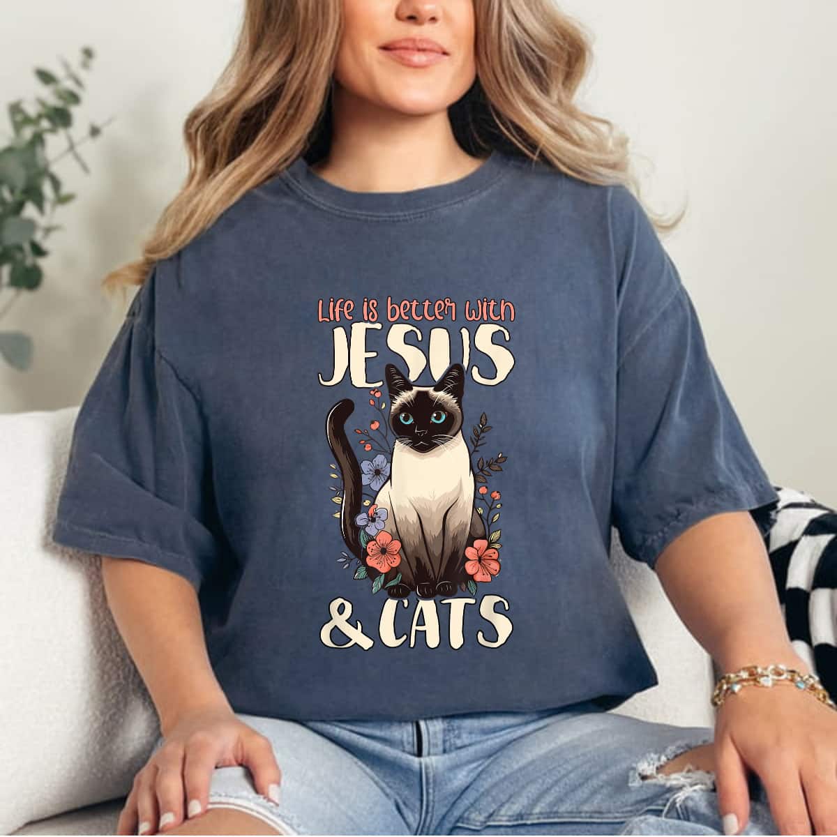 Life Is Better With Siamese Cats Jesus T-Shirt Life Is Better With Siamese Cats Jesus T-Shirt