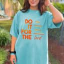 Religious Faith Gift Do It For The Lord Christian T-Shirt Religious Faith Gift Do It For The Lord Christian T-Shirt