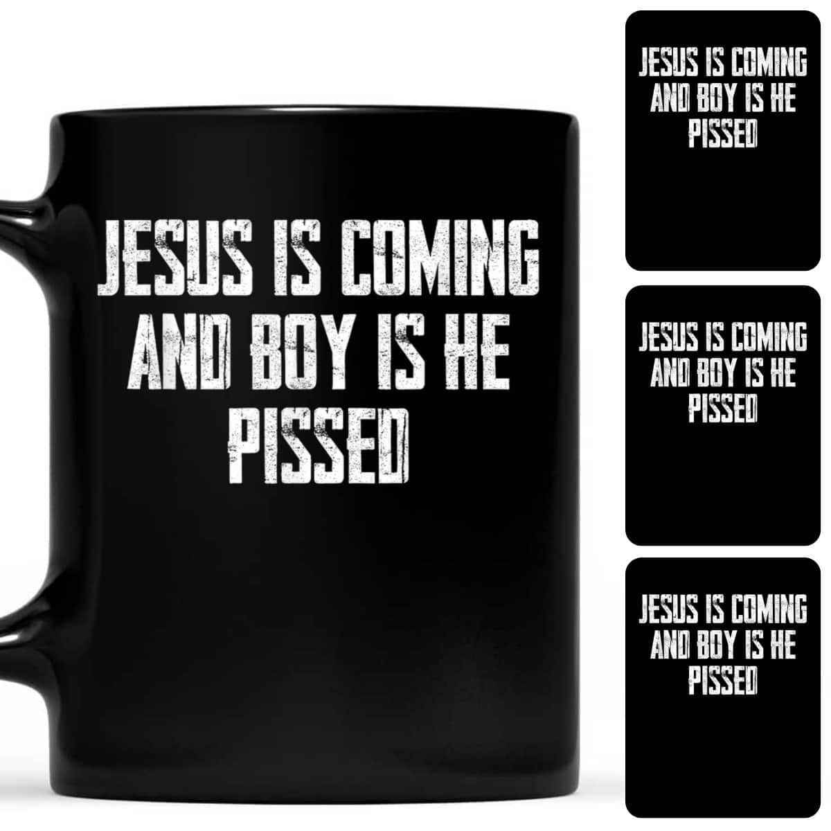 Jesus Is Coming And Boy Is He Pissed Christian Gift T-Shirt Jesus Is Coming And Boy Is He Pissed Christian Gift T-Shirt