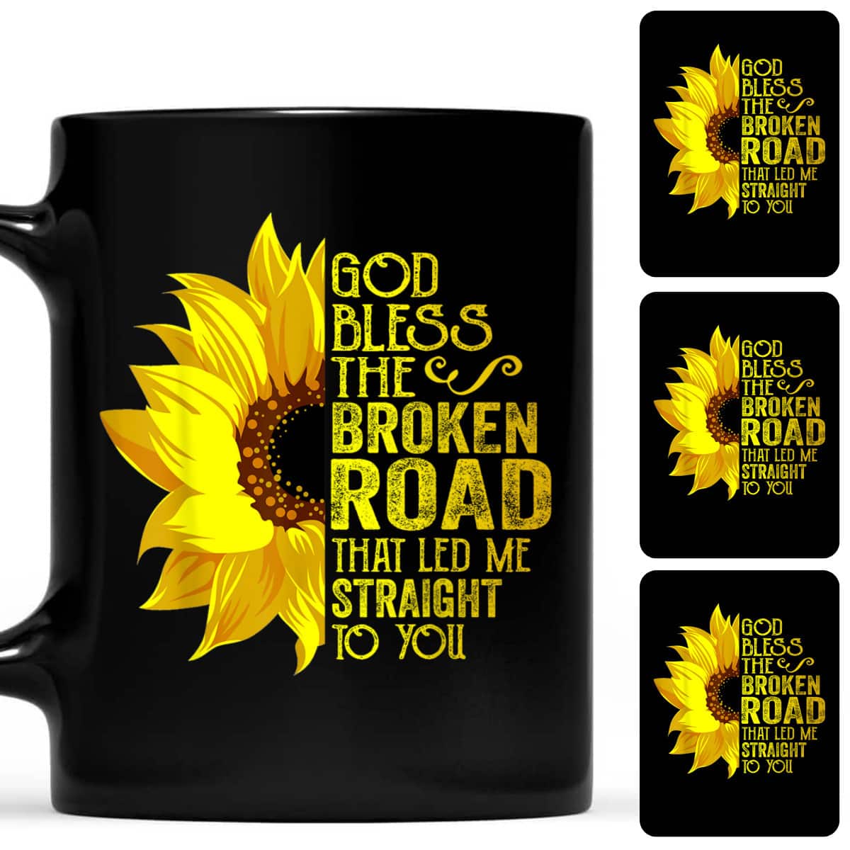 God Bless The Broken Road That Led Me Straight To You T-Shirt God Bless The Broken Road That Led Me Straight To You T-Shirt