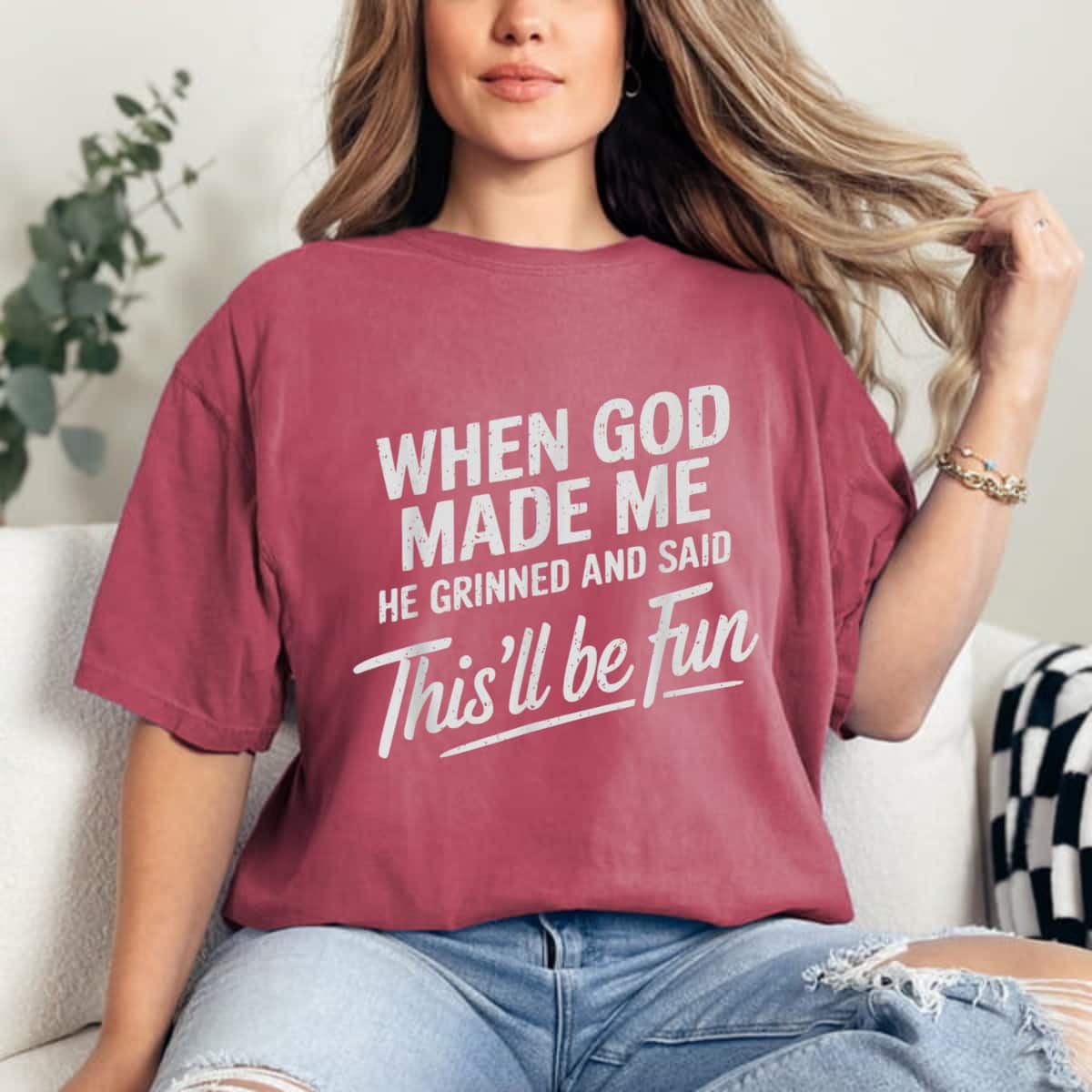 When God Made Me He Said This'll Be Fun Religious Quote T-Shirt