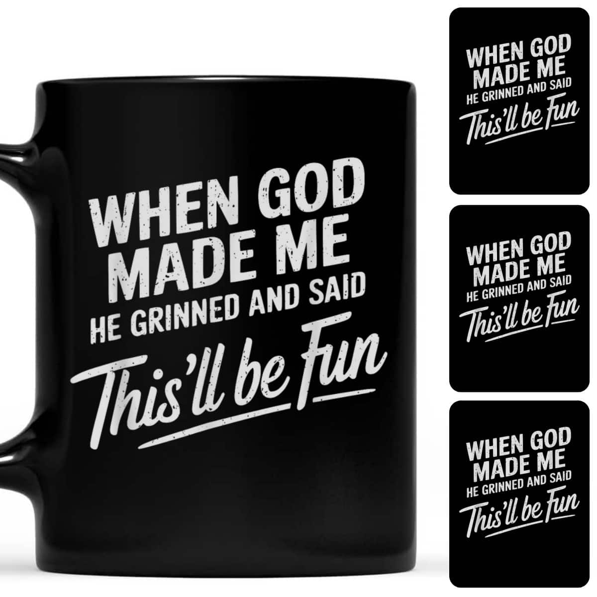 When God Made Me He Said This'll Be Fun Religious Quote T-Shirt When God Made Me He Said This'll Be Fun Religious Quote T-Shirt