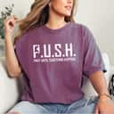 Christian Religious PUSH Pray Until Something Happens T-Shirt