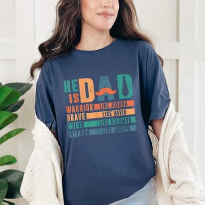 He Is Dad Religious Father's Day Christian Dad Bible Verse T-Shirt