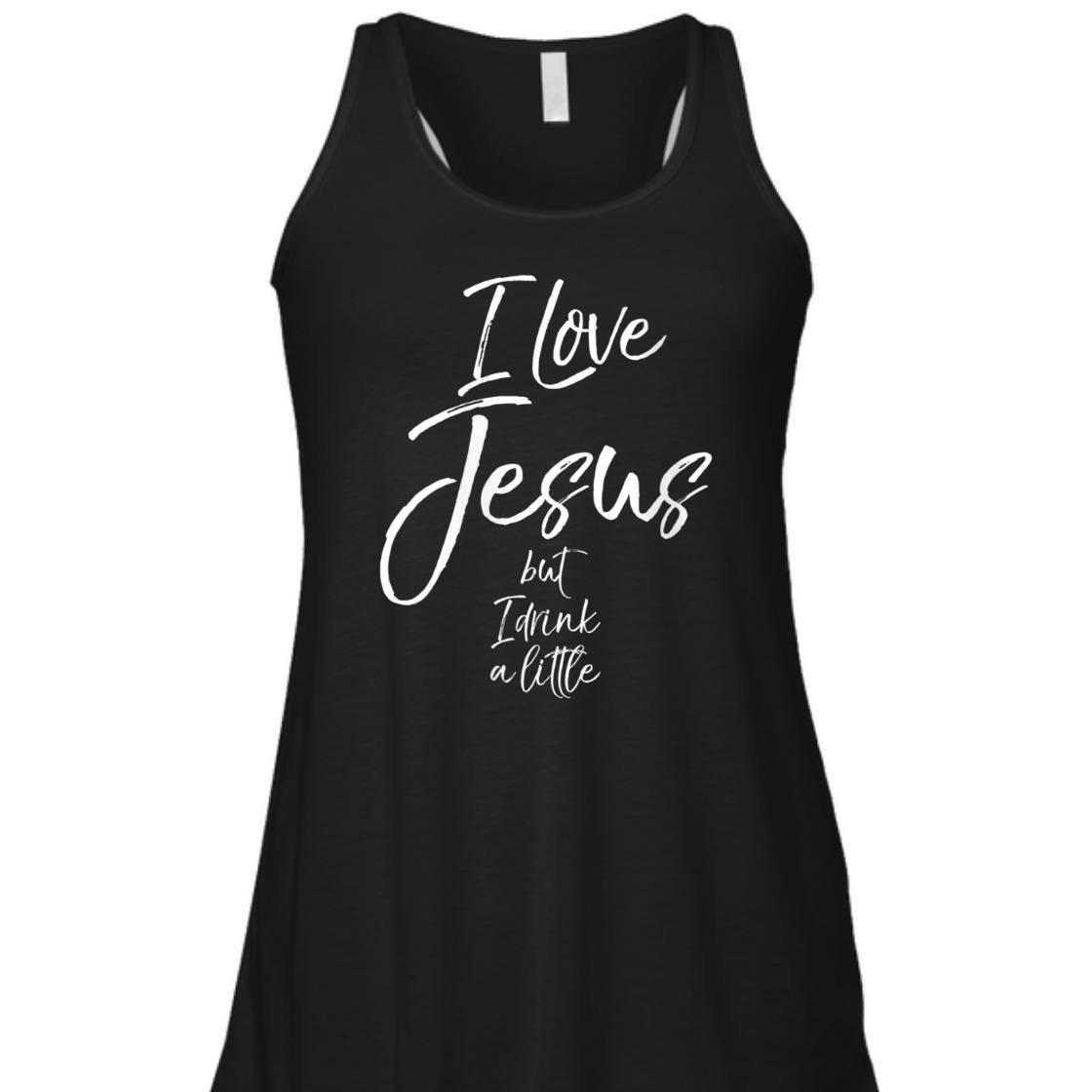 I Love Jesus But I Drink A Little Funny Christian T-Shirt