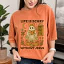 Spooky Life Is Scary Without Jesus Christian Halloween T-Shirt Spooky Life Is Scary Without Jesus Christian Halloween T-Shirt