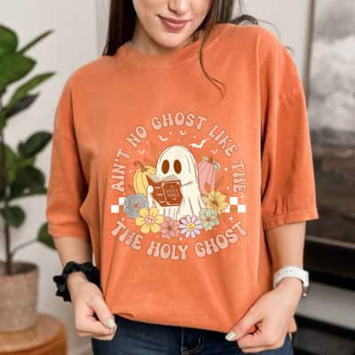 Ain't No Ghost Like The Holy Ghost Funny Christian Halloween (remove) T-Shirt
