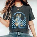 Groovy Aint No Ghost Like The Holy Ghost Christian Halloween T-Shirt Groovy Aint No Ghost Like The Holy Ghost Christian Halloween T-Shirt