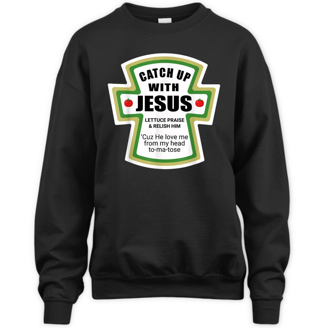 Catch Up With Jesus Funny Christian Religious T-Shirt Catch Up With Jesus Funny Christian Religious T-Shirt