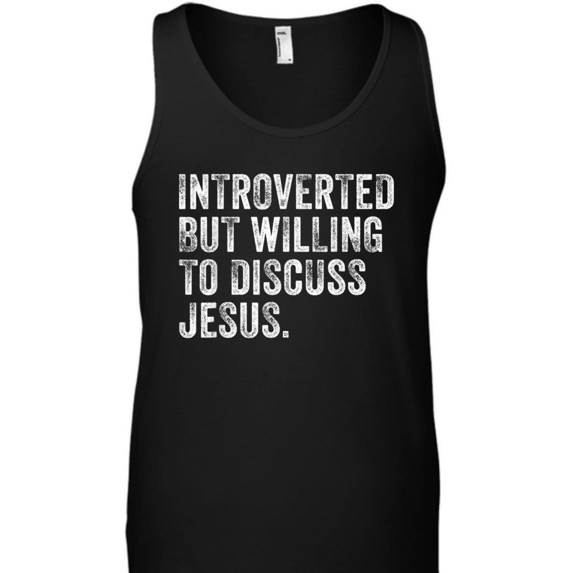 Introverted But Willing To Discuss Jesus T-Shirt Funny Christian Religious Gift Introverted But Willing To Discuss Jesus T-Shirt Funny Christian Religious Gift