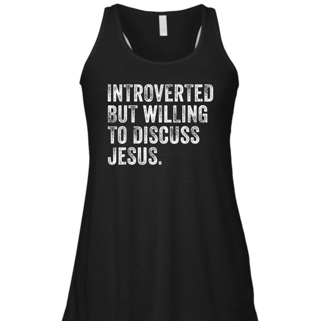 Introverted But Willing To Discuss Jesus T-Shirt Funny Christian Religious Gift