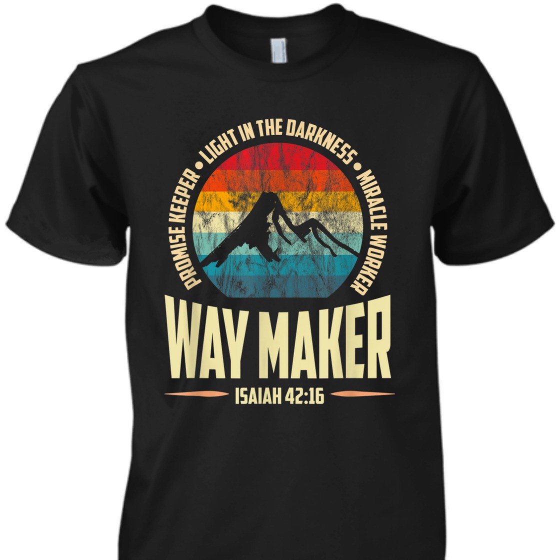 Vintage Waymaker Promise Keeper Miracle Worker Isaiah 42:16 T-Shirt Vintage Waymaker Promise Keeper Miracle Worker Isaiah 42:16 T-Shirt
