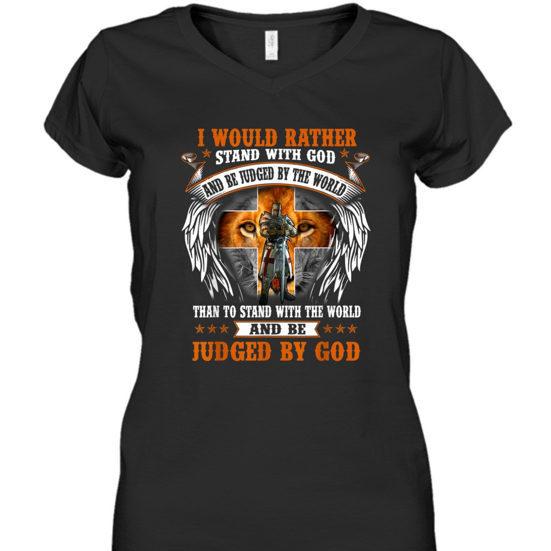 I Would Rather Stand With God And Be Judged Armor Of God T-Shirt I Would Rather Stand With God And Be Judged Armor Of God T-Shirt