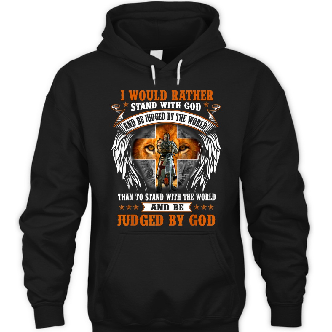 I Would Rather Stand With God And Be Judged Armor Of God T-Shirt I Would Rather Stand With God And Be Judged Armor Of God T-Shirt