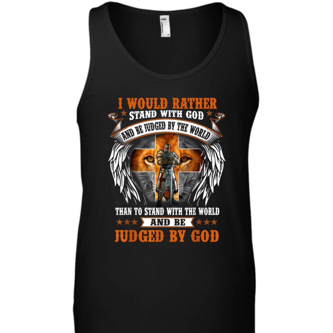 I Would Rather Stand With God And Be Judged Armor Of God T-Shirt I Would Rather Stand With God And Be Judged Armor Of God T-Shirt