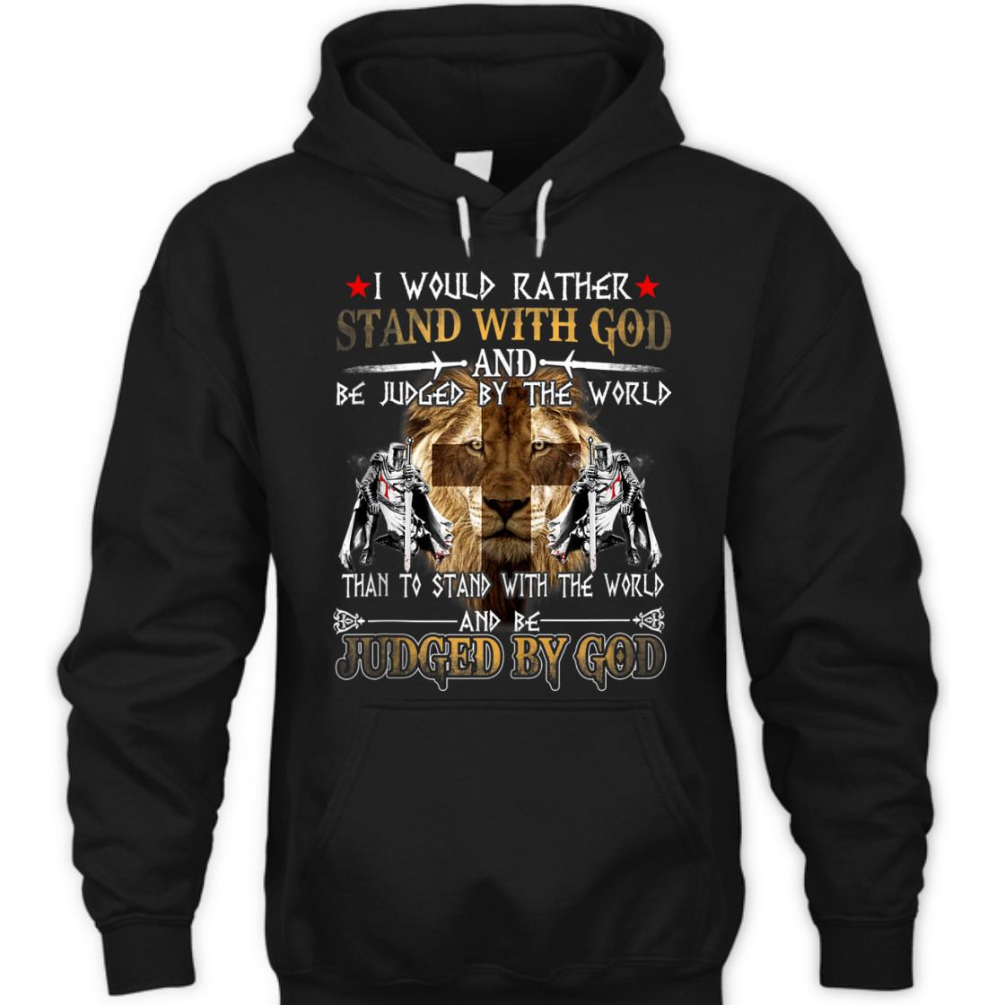 Armor Of God I Would Rather Stand With God T-Shirt Knight Templar With Lion Of Judah Armor Of God I Would Rather Stand With God T-Shirt Knight Templar With Lion Of Judah