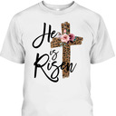 Easter Day T-Shirt He Is Risen Leopard With Christian Cross