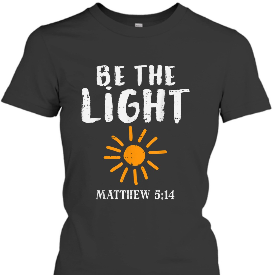 Be The Light Matthew 5:14 Christians Religious Gift T-Shirt