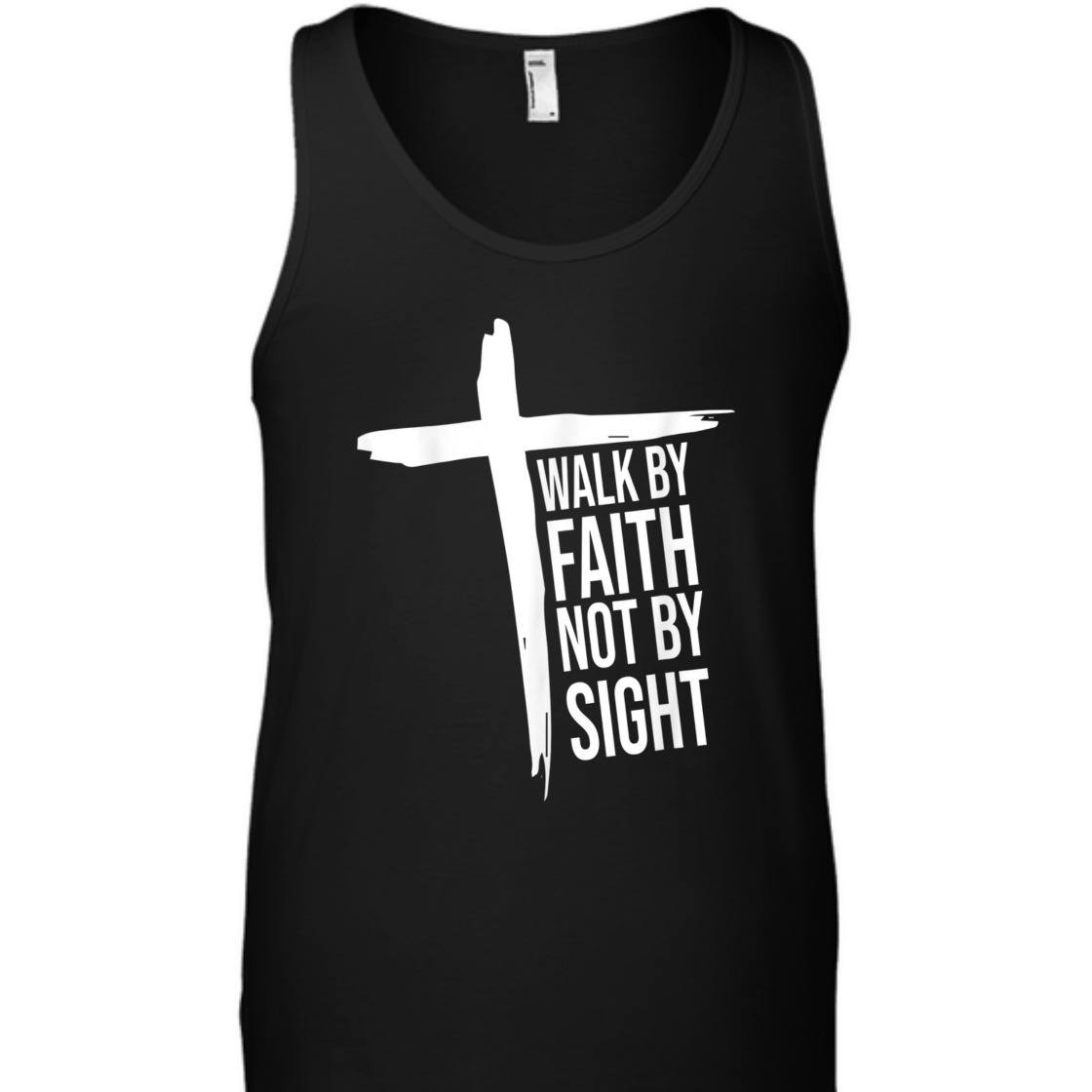 Walk By Faith Not By Sight T-Shirt With Christian Cross Perfect Gift For Believers Walk By Faith Not By Sight T-Shirt With Christian Cross Perfect Gift For Believers