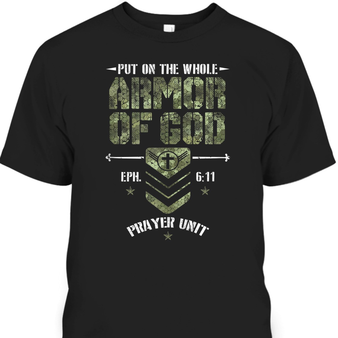 Camo Armor Of God Prayer Unit T-Shirt Eph. 6:11 s Religious Camouflage Camo Armor Of God Prayer Unit T-Shirt Eph. 6:11 s Religious Camouflage