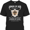 Armor Of God Ephesians 6:17 Perfect Gift For Believers T-Shirt Armor Of God Ephesians 6:17 Perfect Gift For Believers T-Shirt