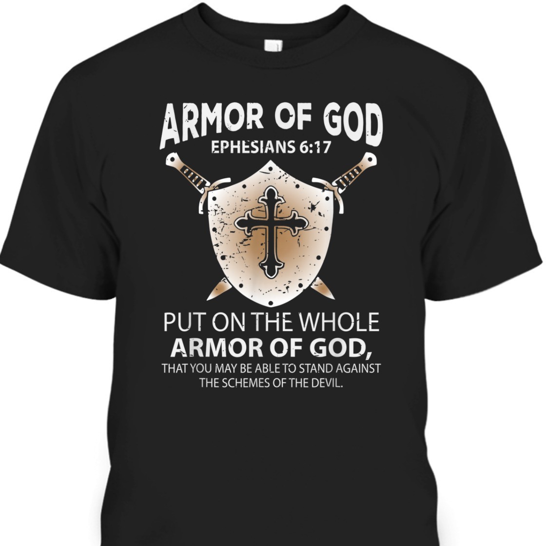 Armor Of God Ephesians 6:17 Perfect Gift For Believers T-Shirt