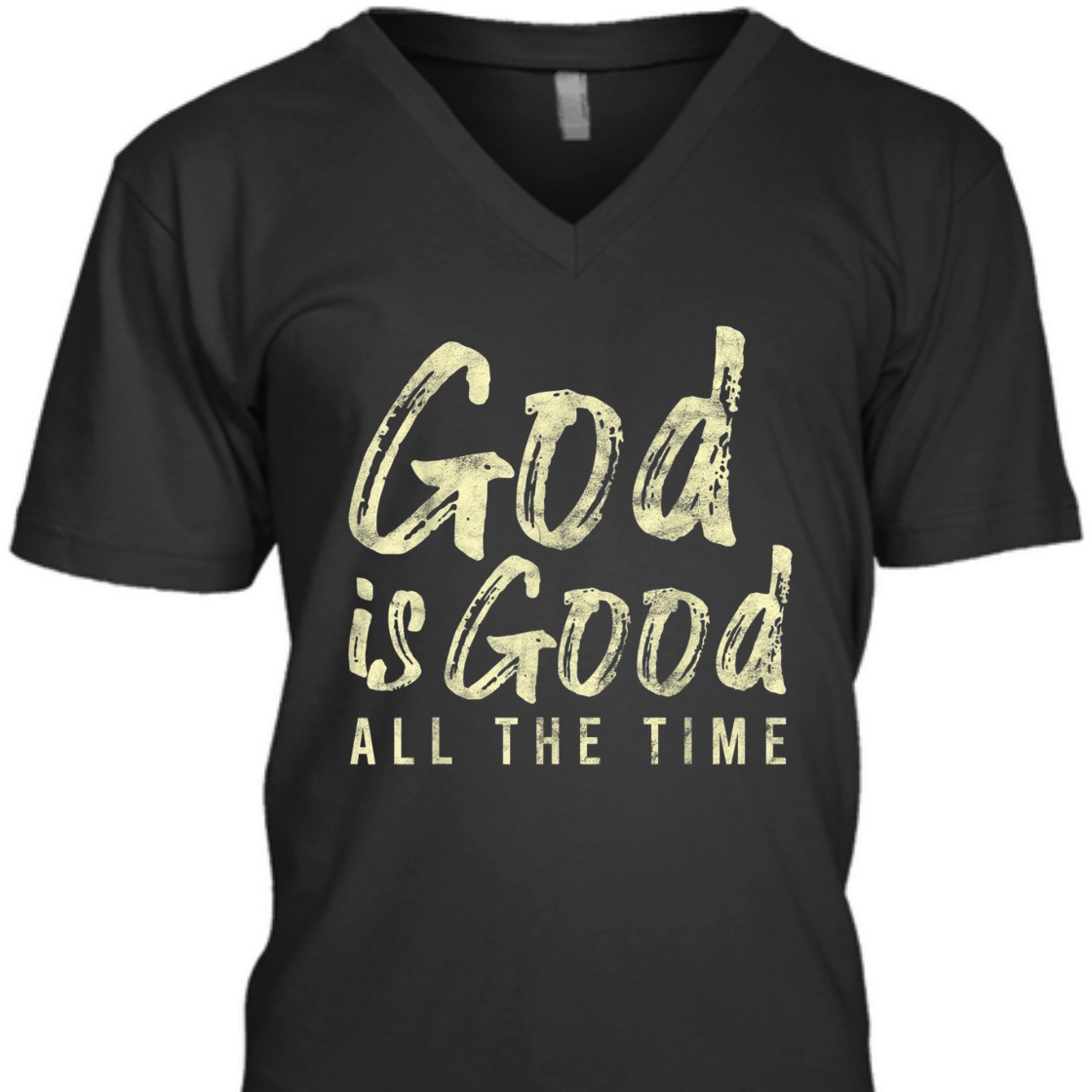 God Is Good All The Time Perfect T-Shirt For Believers God Is Good All The Time Perfect T-Shirt For Believers