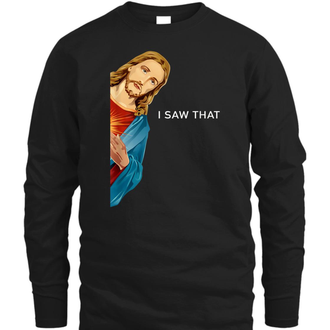 Funny Christian Jesus I Saw That Perfect T-Shirt For Any Christian Funny Christian Jesus I Saw That Perfect T-Shirt For Any Christian