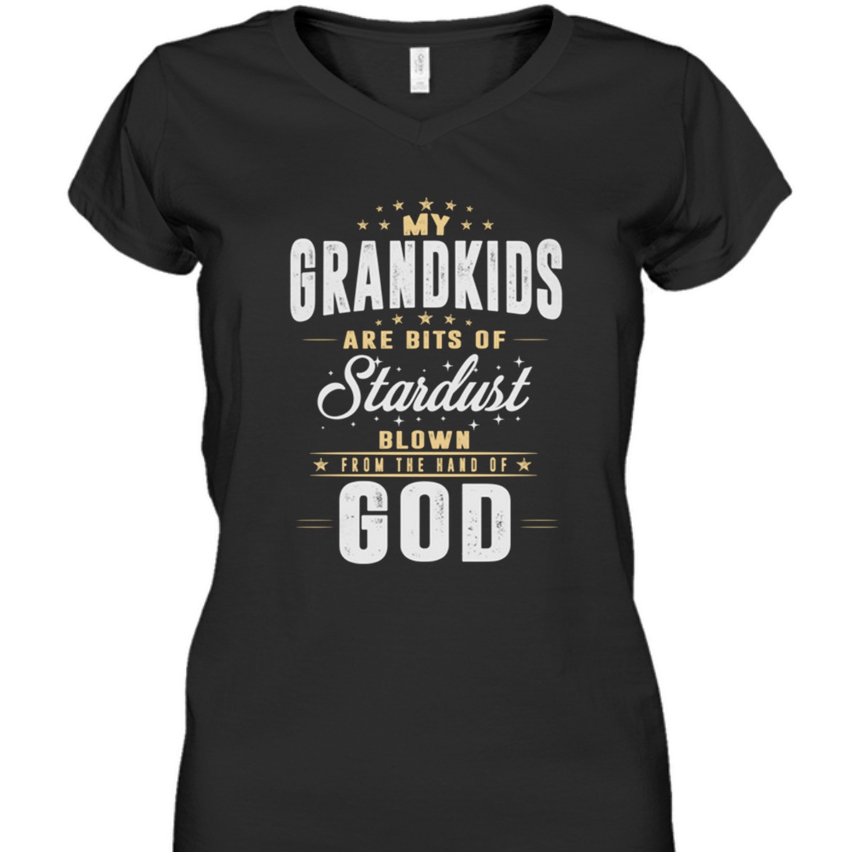 My Grandkids Are Bits Of Stardust Blow From The Hand Of God T-Shirt