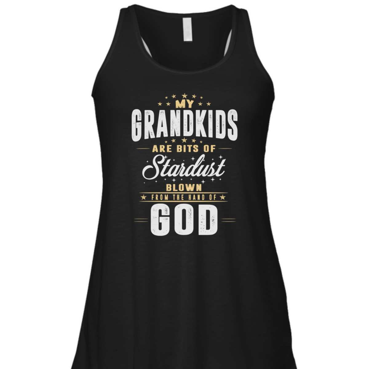 My Grandkids Are Bits Of Stardust Blow From The Hand Of God T-Shirt