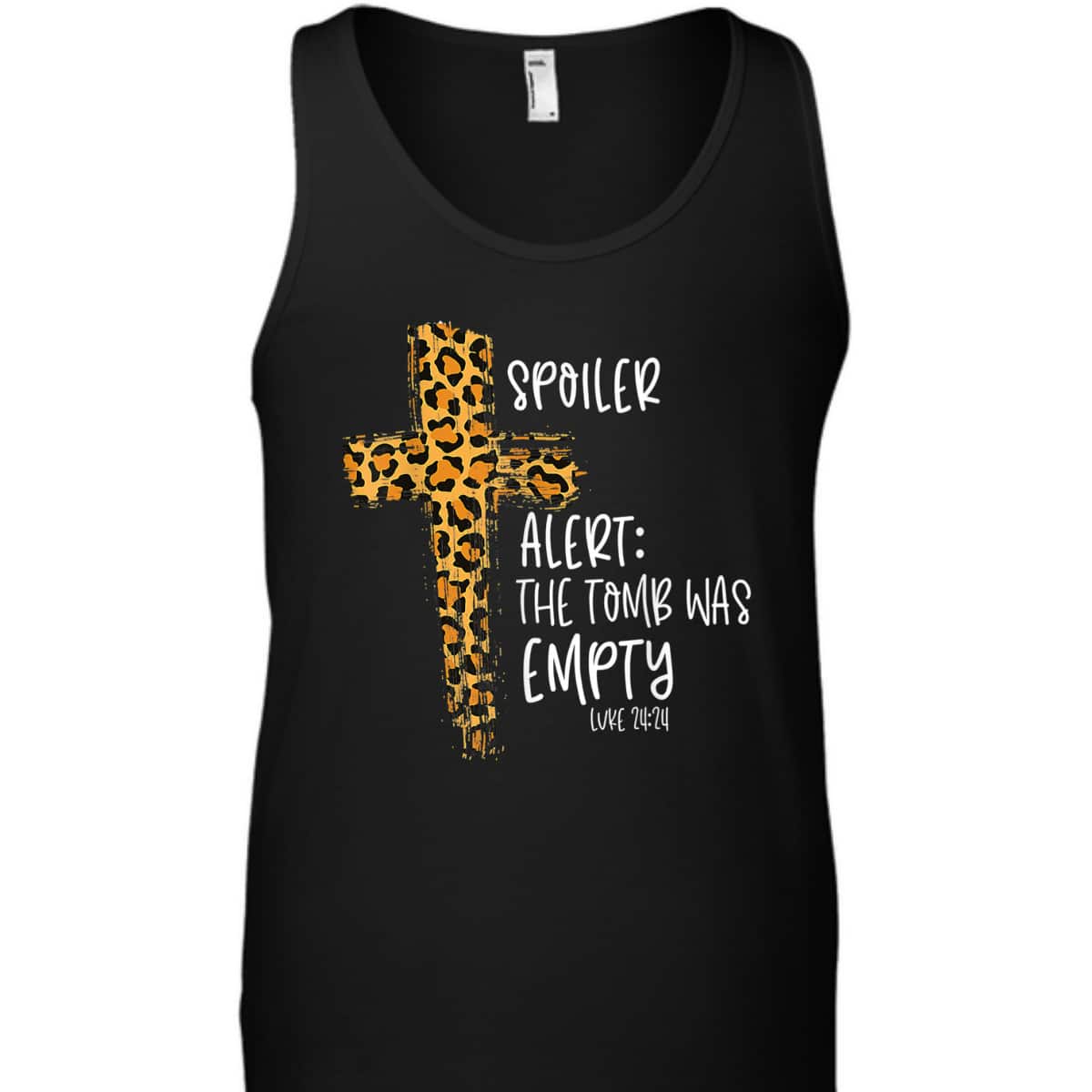 Spoiler Alert Tomb Was Empty Luke 24:24 T-Shirt Easter Day Religious Christian Gift Spoiler Alert Tomb Was Empty Luke 24:24 T-Shirt Easter Day Religious Christian Gift