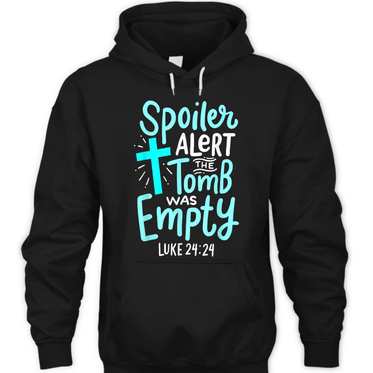 Religious Gift Spoiler Alert Tomb Was Empty T-Shirt Luke 24:24 Easter Day Gift Religious Gift Spoiler Alert Tomb Was Empty T-Shirt Luke 24:24 Easter Day Gift