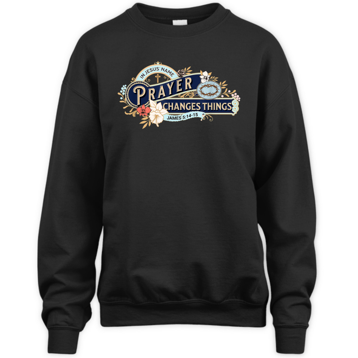 In Jesus Name Prayer Changes Things James 5:14-15 Bible Verse Religious T-Shirt