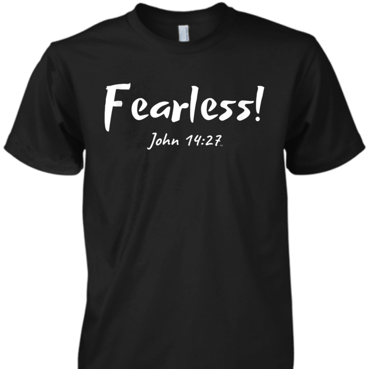 Christian Inspirational Bible Verse T-Shirt John 14:27 Fearless Christian Inspirational Bible Verse T-Shirt John 14:27 Fearless