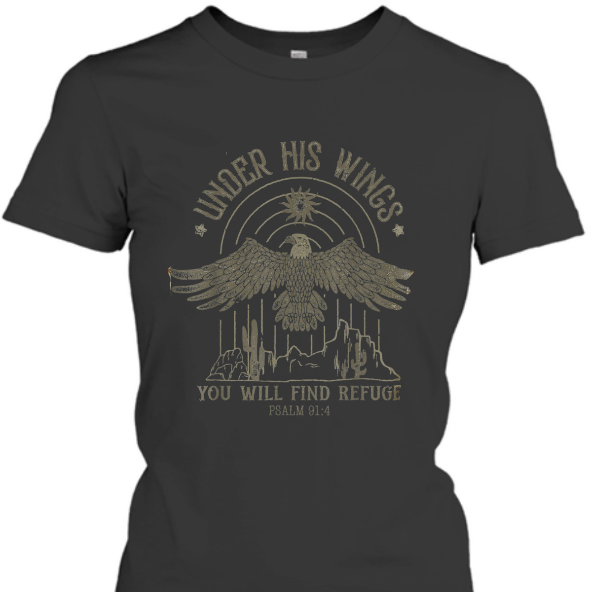 Bible Verse T-Shirt Eagle Psalm 91:4 Under His Wings You Will Find Refuge Bible Verse T-Shirt Eagle Psalm 91:4 Under His Wings You Will Find Refuge