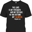 Bible Verse T-Shirt He Has Become My Salvation Psalm 118:4 Religious Bible Verse T-Shirt He Has Become My Salvation Psalm 118:4 Religious