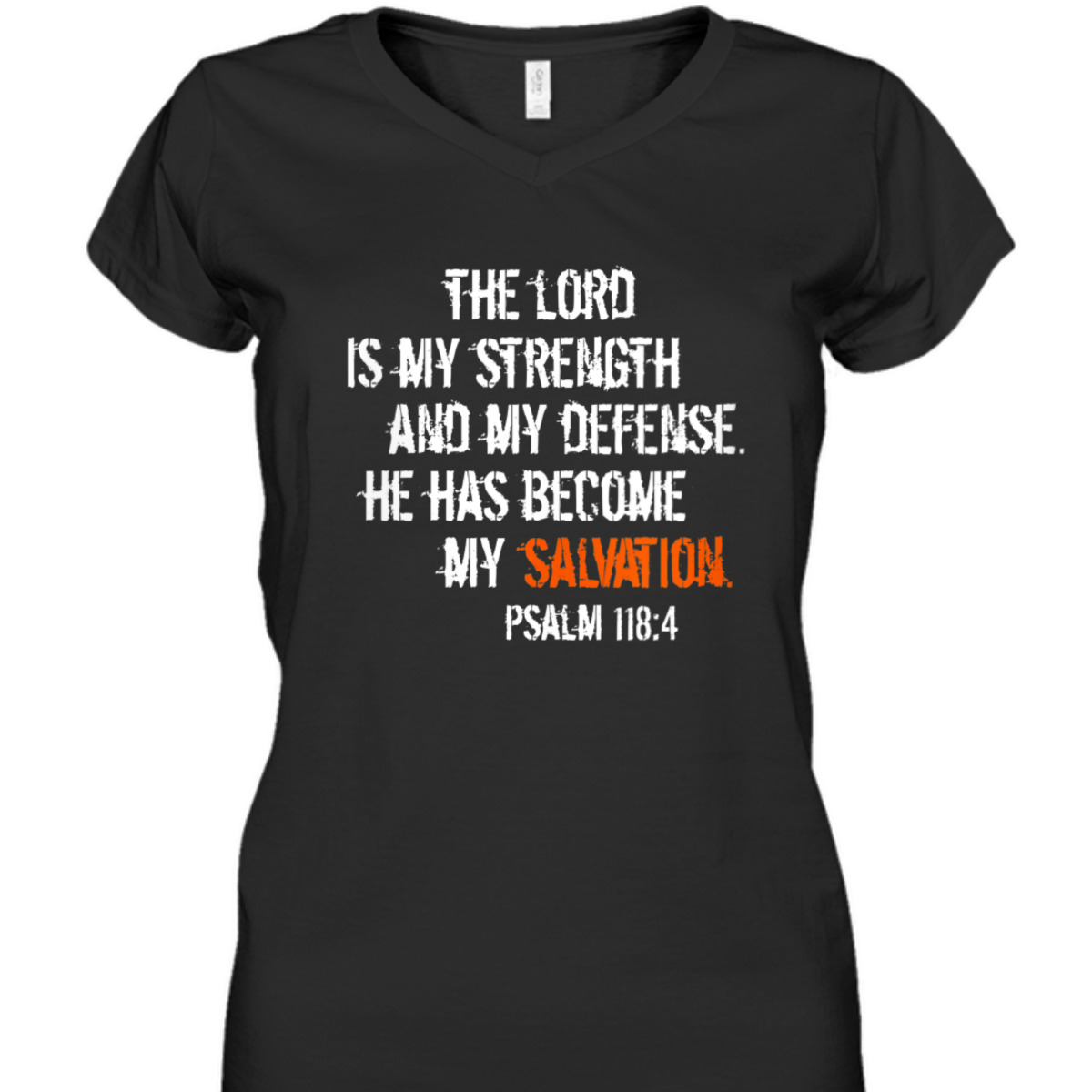 Bible Verse T-Shirt He Has Become My Salvation Psalm 118:4 Religious Bible Verse T-Shirt He Has Become My Salvation Psalm 118:4 Religious