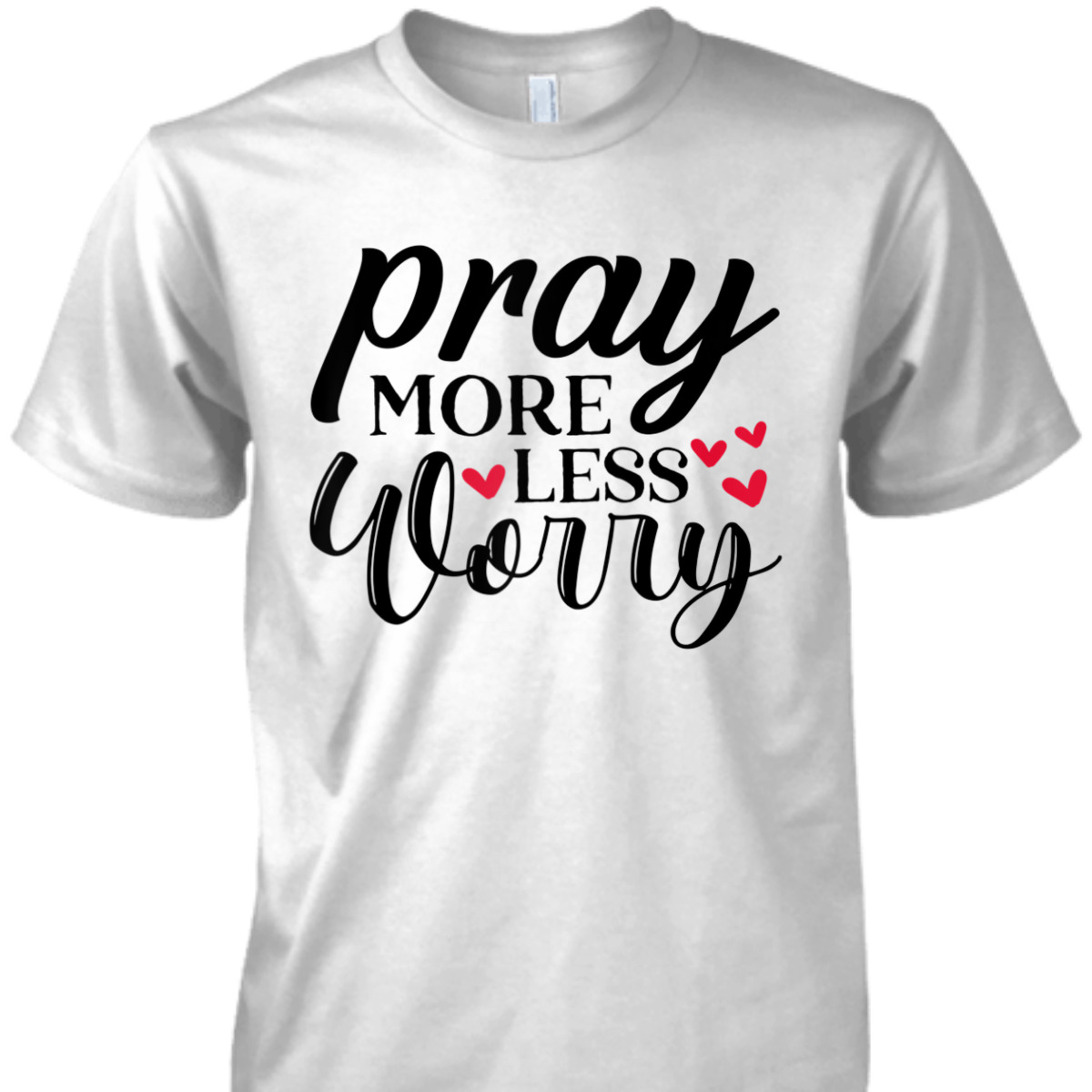 Cute Pray More Worry Less T-Shirt Inspirational Christian Faith Gift