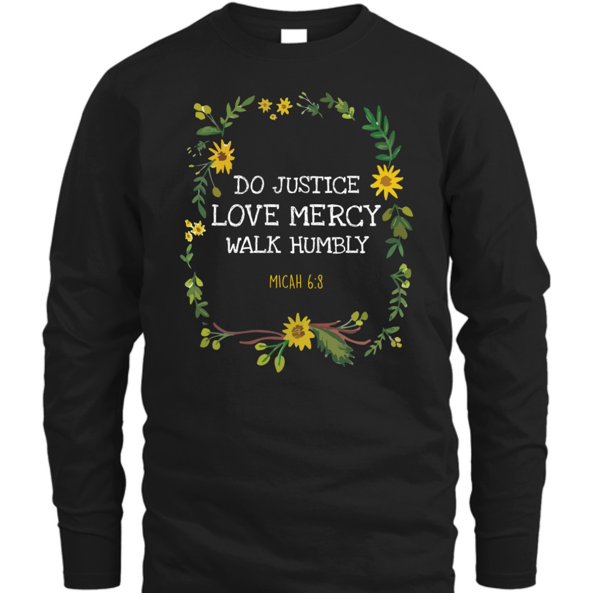 Do Justice Love Mercy Walk Humbly Micah 6:8 Christian Bible Verse T-Shirt