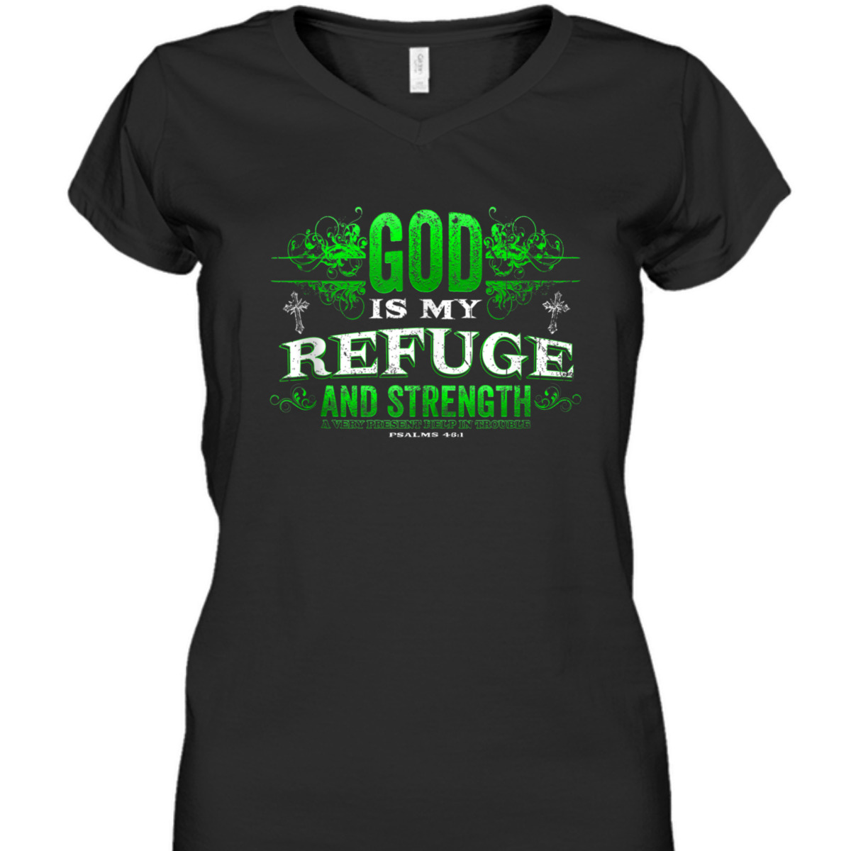 God Is My Refuge And Strength Religious Bible Verse T-Shirt
