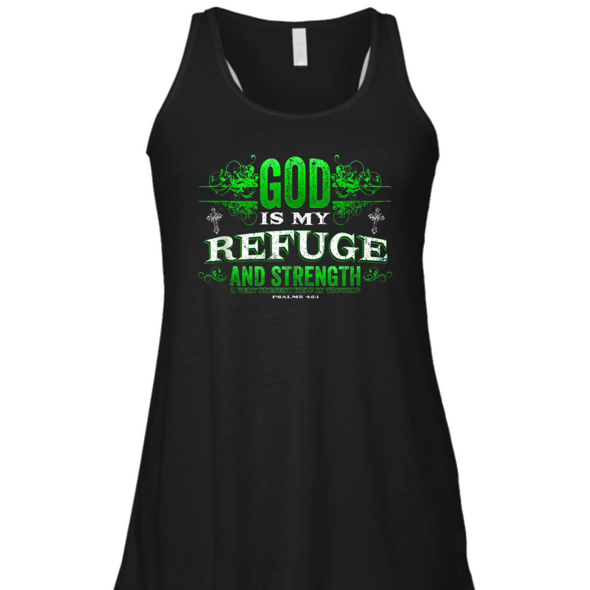 God Is My Refuge And Strength Religious Bible Verse T-Shirt God Is My Refuge And Strength Religious Bible Verse T-Shirt