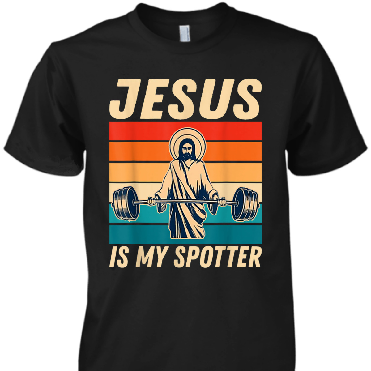 Funny Christian Gymer T-Shirt Jesus Is My Spotter Workout Gift For Christians Funny Christian Gymer T-Shirt Jesus Is My Spotter Workout Gift For Christians