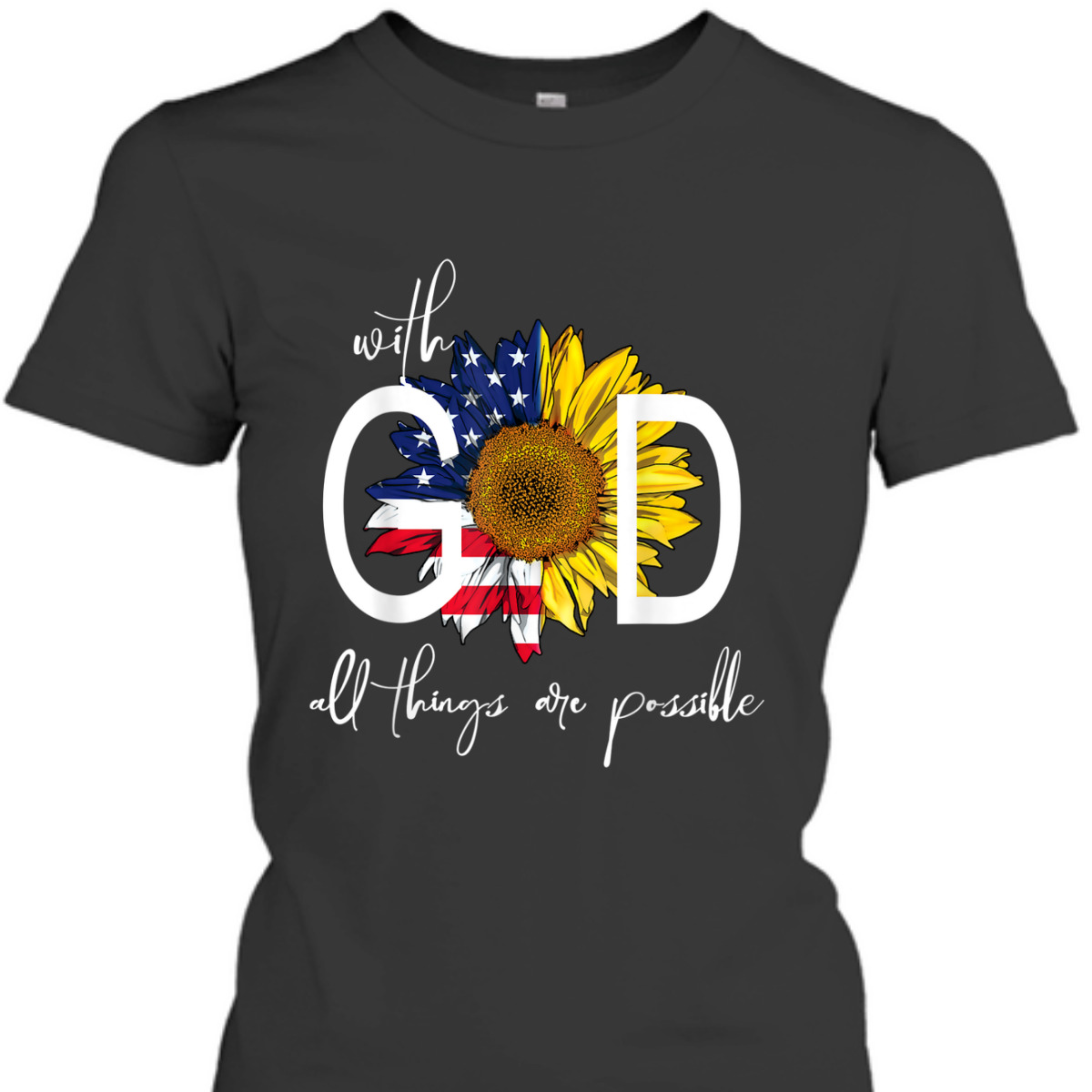 Patriotic Christian USA Flag With God All Things Are Possible T-Shirt