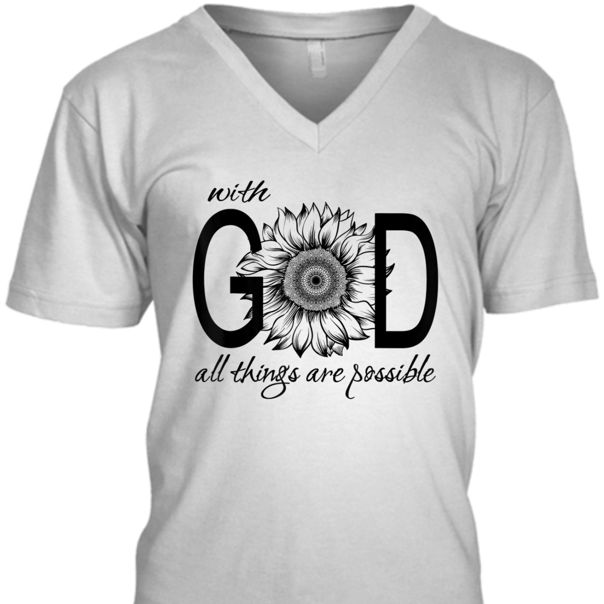 With God All Things Are Possible T-Shirt Cute Pretty Sunflower Christian Gift