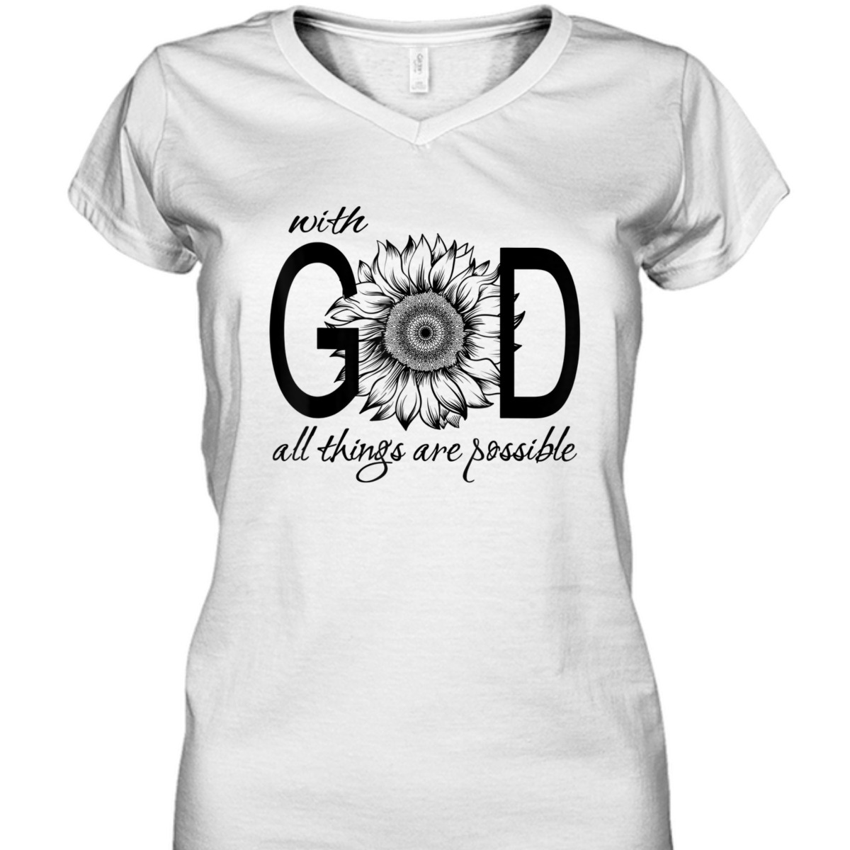 With God All Things Are Possible T-Shirt Cute Pretty Sunflower Christian Gift