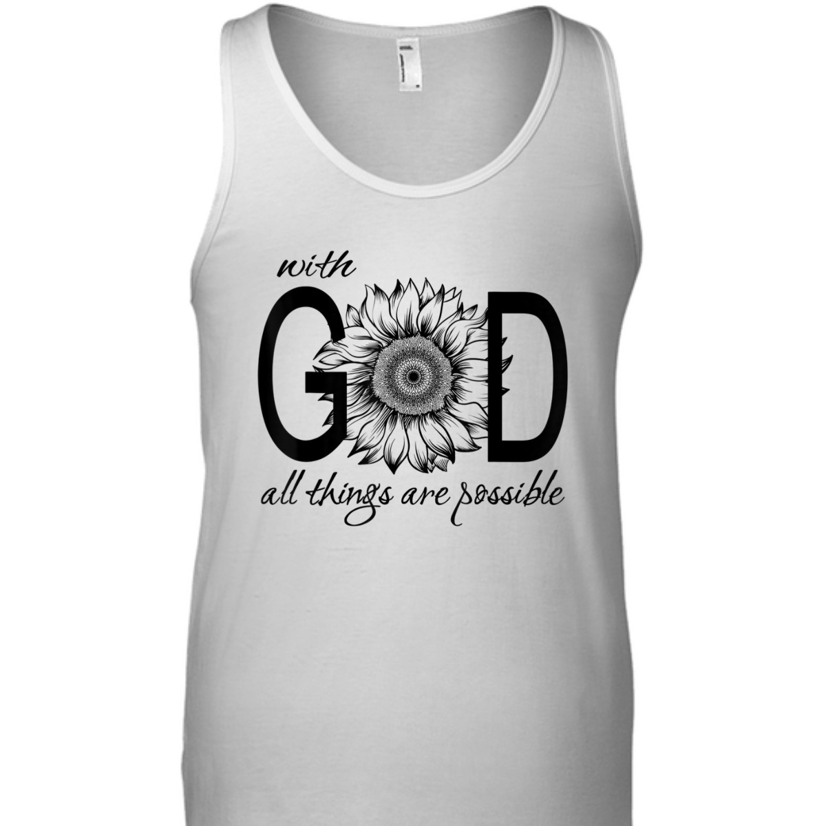 With God All Things Are Possible T-Shirt Cute Pretty Sunflower Christian Gift With God All Things Are Possible T-Shirt Cute Pretty Sunflower Christian Gift