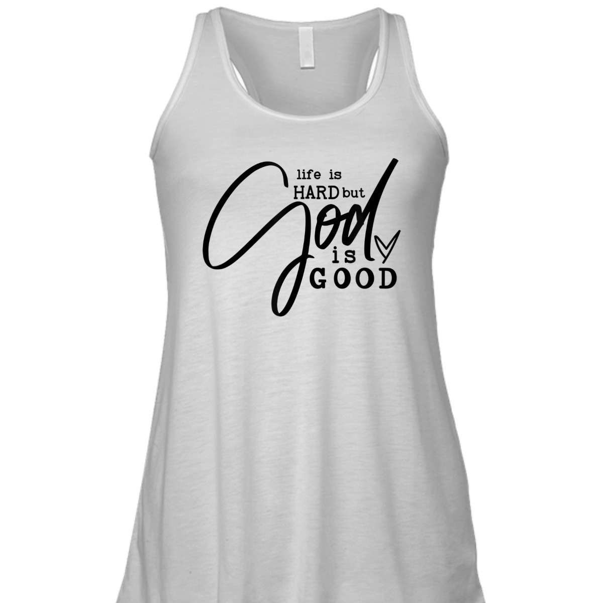 Life Is Hard But God Is Good T-Shirt Life Is Hard But God Is Good T-Shirt