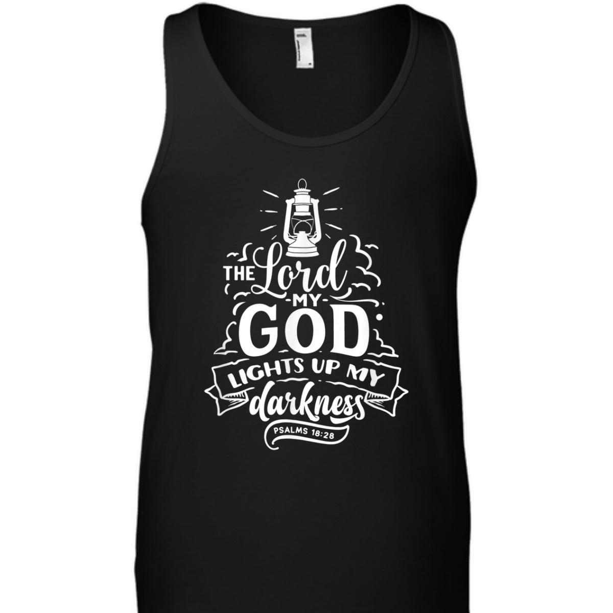 The Lord My God Light Up My Darkness Psalms 18:28 Religious Bible Verse T-Shirt The Lord My God Light Up My Darkness Psalms 18:28 Religious Bible Verse T-Shirt
