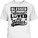 Blessed Saved Loved By Jesus T-Shirt My Superhero Is Jesus